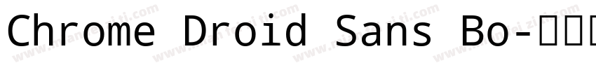 Chrome Droid Sans Bo字体转换
